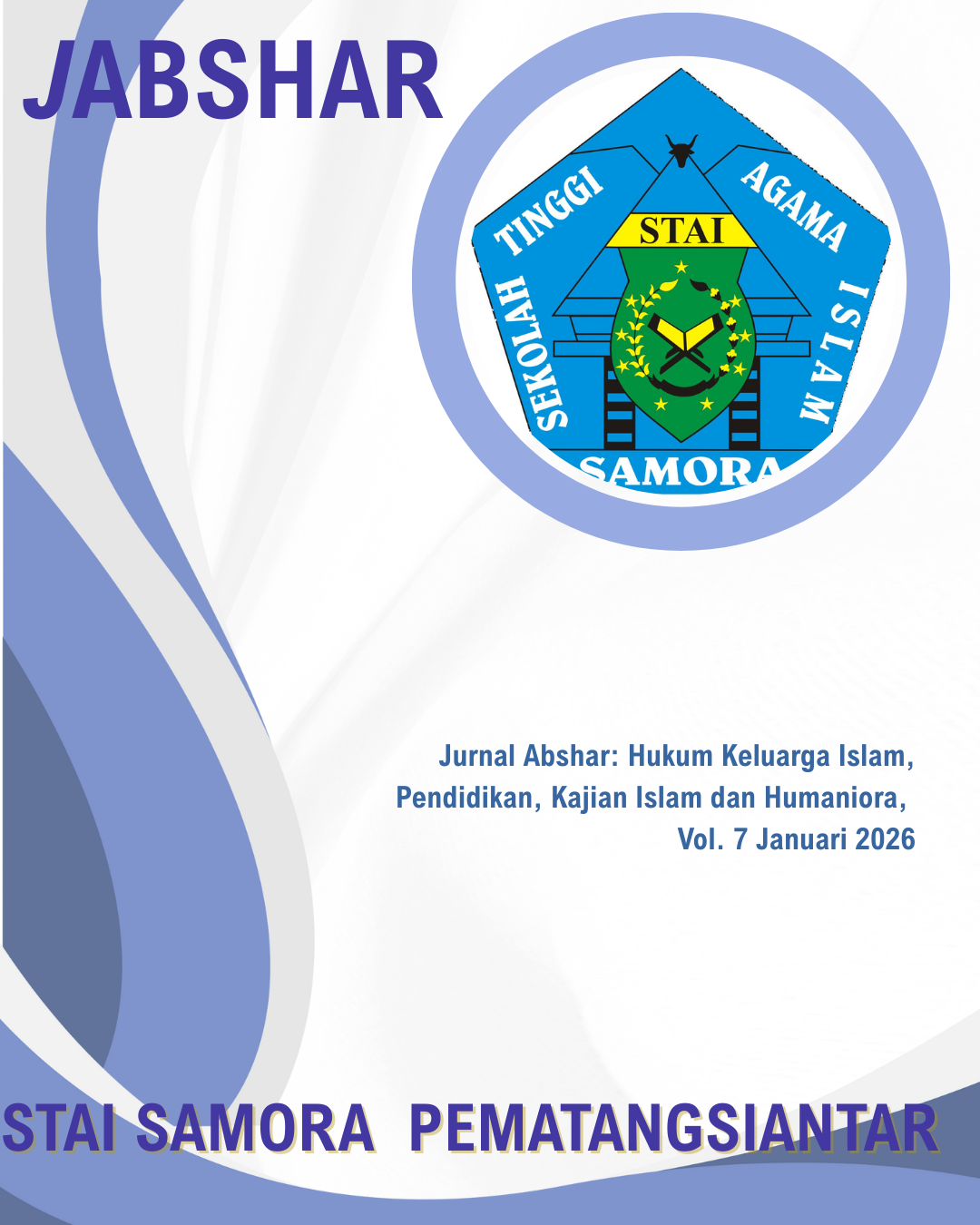 					View Vol. 7 No. 1 (2026): Jurnal Abshar: Hukum Keluarga Islam, Pendidikan, Kajian Islam dan Humaniora, Vol. 7 Januari 2026
				