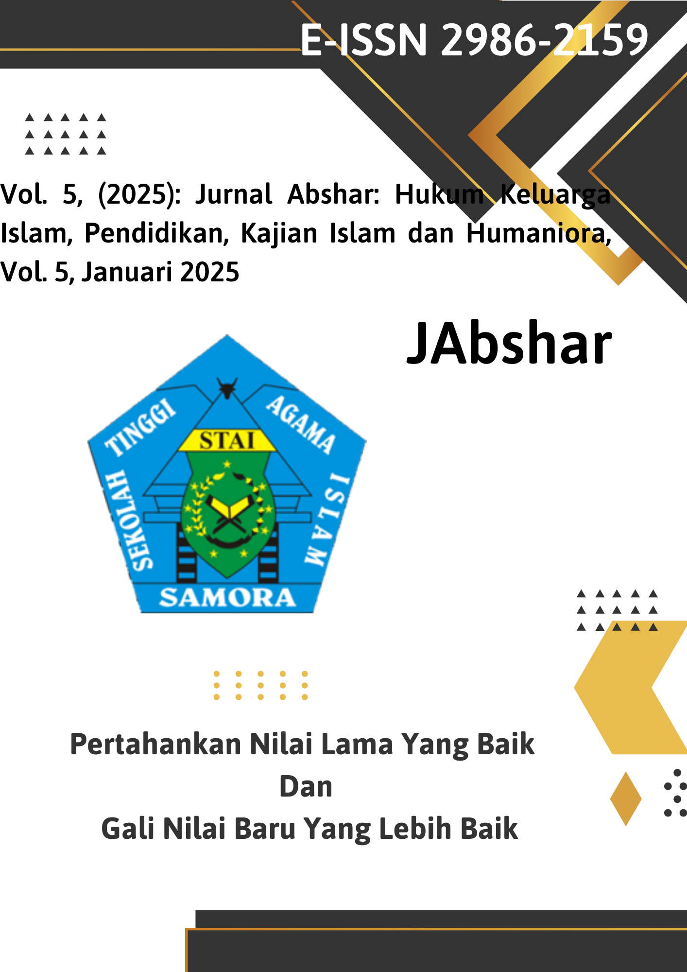 					View Vol. 5 (2025): Vol. 5, (2025): Jurnal Abshar: Hukum Keluarga Islam, Pendidikan, Kajian Islam dan Humaniora, Vol. 5, Januari 2025
				